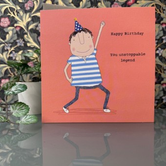Birthday card - Happy Birthday, you unstoppable legend