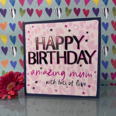 Birthday card Mum - Happy birthday amazing mum
