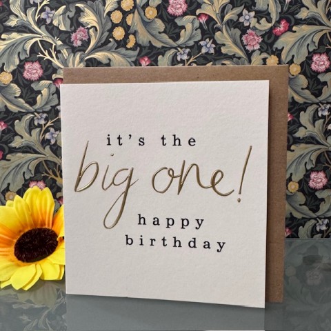 Birthday card - It's the big one! Happy birthday