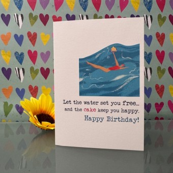 Birthday card - Let the water set you free..