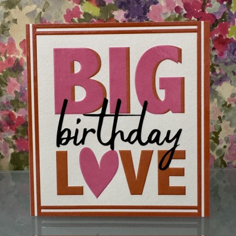 Birthday card - Big birthday love Birthday card - Big birthday love