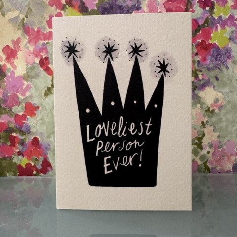 Blank card - Loveliest person ever! Blank card - Loveliest person ever!