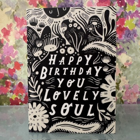 Birthday card - Happy birthday you lovely soul Birthday card - Happy birthday you lovely soul