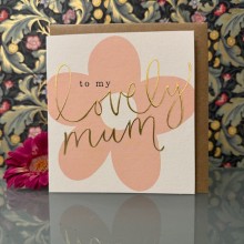 Birthday card Mum - To my lovely Mum