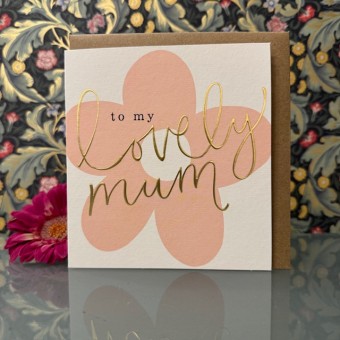 Birthday card Mum - To my lovely Mum